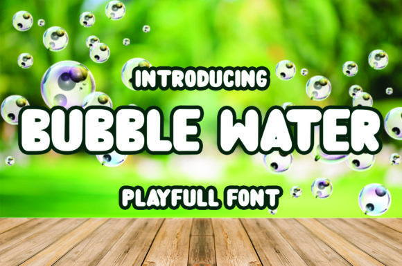 Bubble Water: A Sweet Display Font for Crafters