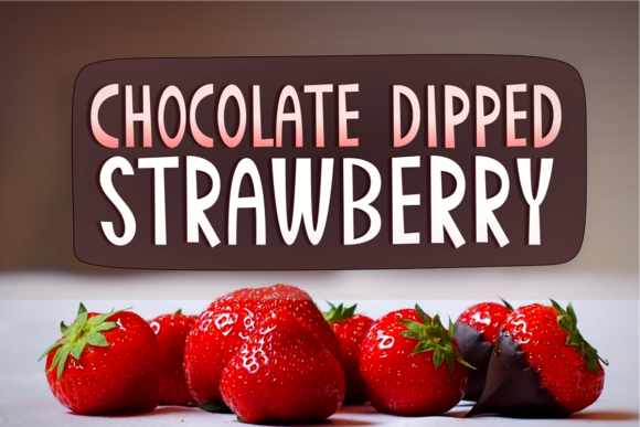 Chocolate Dipped Strawberry: A Quirky Display Font Review