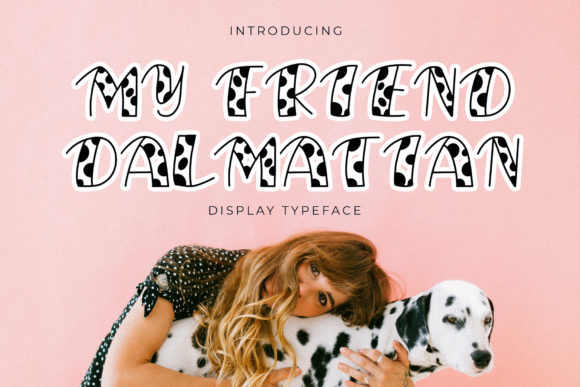 My Friend Dalmatian: A Playful Display Font for Web